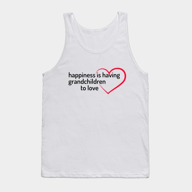 happiness is having grandchildren to love Tank Top by yassinstore